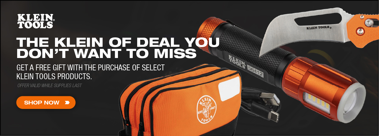  Get a FREE gift with select Klein Tools items. Valid while supplies last!